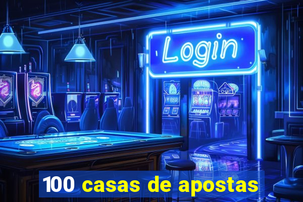 100 casas de apostas